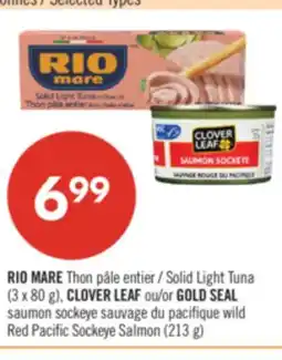 Pharmaprix RIO MARE Solid Light Tuna (3 x 80 g), CLOVER LEAF or GOLD SEAL Red Pacific Sockeye Salmon (213 g) offer