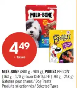 Pharmaprix MILK-BONE (800 g - 900 g), PURINA BEGGIN' (163 g - 170 g) /or DENTALIFE (193 g - 248 g) Dog Treats offer