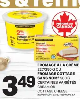 L'Intermarché FROMAGE À LA CRÈME 227/250 G OU FROMAGE COTTAGE SANS NOM 500 G |CREAM OR COTTAGE CHEESE offer