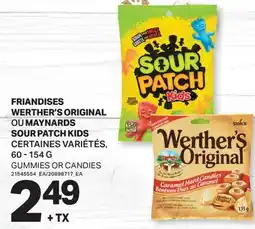 L'Intermarché FRIANDISES WERTHER'S ORIGINAL OU MAYNARDS SOUR PATCH KIDS | GUMMIES OR CANDIES, 60-154 G offer