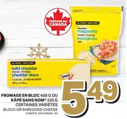 L'Intermarché FROMAGE EN BLOC 400 G OU RÂPÉ SANS NOM , 320 G | BLOCK OR SHREDDED CHEESE offer