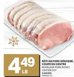 L'Intermarché RÔTI DE PORC DÉSOSSÉ, COUPE DU CENTRE | BONELESS PORK ROAST, CENTER CUT offer