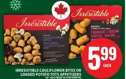 Food Basics IRRESISTIBLE CAULIFLOWER BITES OR LOADED POTATO TOTS APPETIZERS offer