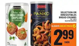 Food Basics SELECTION OR IRRESISTIBLES BREAD CRUMBS offer