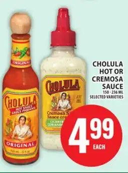 Food Basics CHOLULA HOT OR CREMOSA SAUCE offer