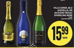Food Basics VILLA SANDI, BLU GIOVELLO, OR JACKSON TRIGGS SPARKLING WINE offer
