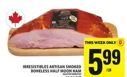 Food Basics IRRESISTIBLES ARTISAN SMOKED BONELESS HALF MOON HAM offer