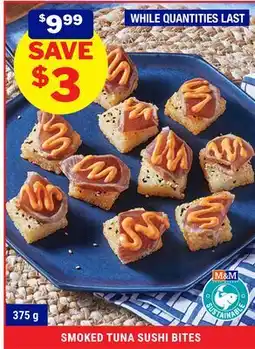 M & M Food Market SMOKED TUNA SUSHI BITES offer