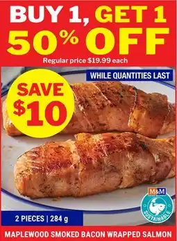 M & M Food Market MAPLEWOOD SMOKED BACON WRAPPED SALMON offer