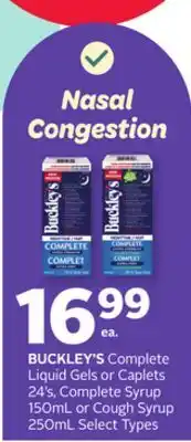 Rexall BUCKLEY'S Complete Liquid Gels or Caplets 24' s, Complete Syrup 150mL or Cough Syrup 250mL offer