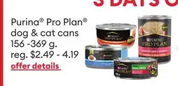 Petsmart Purina Pro Plan dog & cat cans 156 -369 g offer