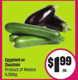Chalo FreshCo Eggplant or Zucchini Product of Mexico 4.39/kg offer