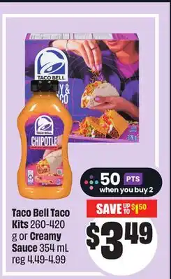 Chalo FreshCo Taco Bell Taco Kits 260-420 g or Creamy Sauce 354 mL offer