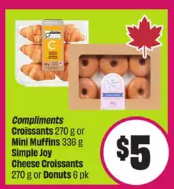 Chalo FreshCo Compliments Croissants 270 g or Mini Muffins 336 g Simple Joy Cheese Croissants 270 g or Donuts 6 pk offer