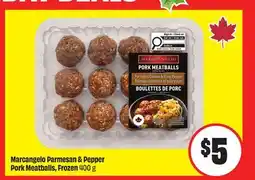 Chalo FreshCo Marcangelo Parmesan & Pepper Pork Meatballs Frozen 400 g offer