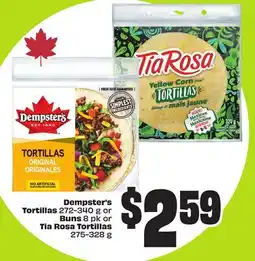 FreshCo Dempster's Tortillas (272-340 g) or Buns (8 pk) Tia Rosa Tortillas (275-328 g) offer