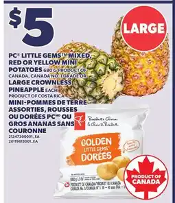 Independent City Market PC LITTLE GEMS MIXED, RED OR YELLOW MINI POTATOES, 680 G OR LARGE CROWNLESS PINEAPPLE offer