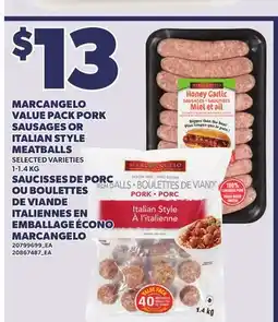 Independent City Market MARCANGELO VALUE PACK PORK SAUSAGES OR ITALIAN STYLE YLE MEATBALLS 1-1.4 KG offer