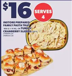 Independent City Market INSTORE PREPARED FAMILY PASTA TRAY 900 G-1.14 KG, OR TURKEY CRANBERRY SLIDERS 750 G offer