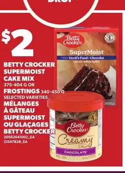 Independent City Market BETTY CROCKER SUPERMOIST CAKE MIX 375-404 G OR FROSTINGS 340-450 G offer