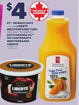 Independent City Market PC ORANGE JUICE 1.54 L OR LIBERTÉ MÉDITERRANÉE TUBS 500 G offer
