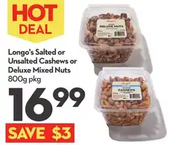 Longo's Longo's Salted or Unsalted Cashews or Deluxe Mixed Nuts offer
