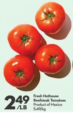 Longo's Fresh Hothouse Beefsteak Tomatoes offer