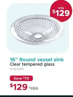 Bath Depot 16 Round vessel sink Clear tempered glass offer