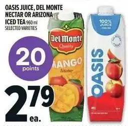 Metro Oasis juice, del monte nectar or arizona iced tea offer
