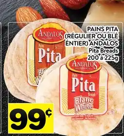 Supermarché PA PAINS PITA (RÉGULIER OU BLÉ ÉNTIER) ANDALOS | Pita Breads offer