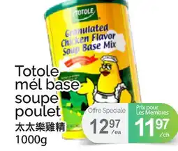 T&T Supermarket TOTOLE MÉL BASE SOUPE POULET, 1000G offer