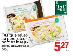 T&T Supermarket T&T QUENELLES AU PORC JUTEUX/ PORC FRT MER JTX, 360G offer