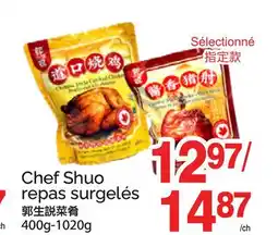 T&T Supermarket CHEF SHUO REPAS SURGELÉS, 400G-1020G offer