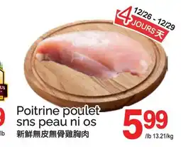 T&T Supermarket POITRINE POULET SNS PEAU NI OS offer