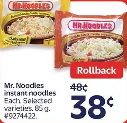Walmart Mr. Noodles instant Mr. Noodles instant noodles Each. Selected varieties. 85 g. #9274422. offer