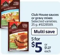 Walmart Club House sauces or gravy mixes offer