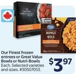 Walmart Our Finest frozen entrees or Great Value Bowls or Nutri-Bowls offer