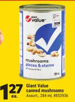 Giant Tiger Giant Value canned mushrooms offer