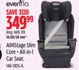 Canadian Tire Evenflo All4Stage Slim Core+All-in-1 Car Seat offer