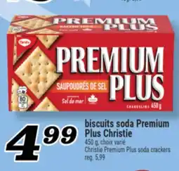 Marché Richelieu BISCUITS SODA PREMIUM PLUS CHRISTIE | CHRISTIE PREMIUM PLUS SODA CRACKERS offer