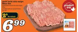 Marché Richelieu POULET HACHÉ EXTRA-MAIGRE MIEUX-ÊTRE | LIFE SMART EXTRA LEAN GROUND CHICKEN offer