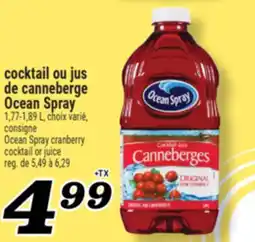 Marché Richelieu COCKTAIL OU JUS DE CANNEBERGE OCEAN SPRAY | OCEAN SPRAY CRANBERRY COCKTAIL OR JUICE offer