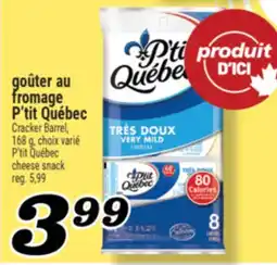 Marché Richelieu GOÛTER AU FROMAGE P'TIT QUÉBEC | P'TIT QUÉBEC CHEESE SNACK offer