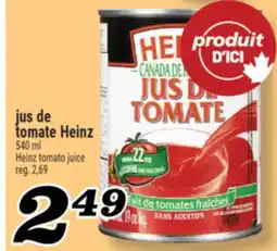 Marché Richelieu JUS DE TOMATE HEINZ | HEINZ TOMATO JUICE offer