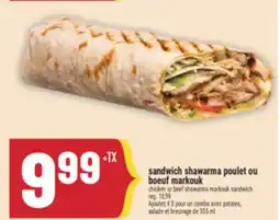 Marché Adonis Sandwich shawarma poulet ou boeuf markouk | Chicken or beef shawarma markouk sandwich offer
