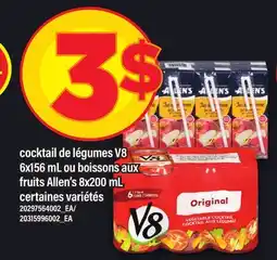 Maxi COCKTAIL DE LÉGUMES V8 BOISSONS, 6X156 ML OU BOISSONS AUX FRUITS ALLEN'S, 8X200 ML offer