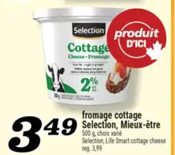 Marché Richelieu FROMAGE COTTAGE SELECTION, MIEUX‑ÊTRE | SELECTION, LIFE SMART COTTAGE CHEESE offer
