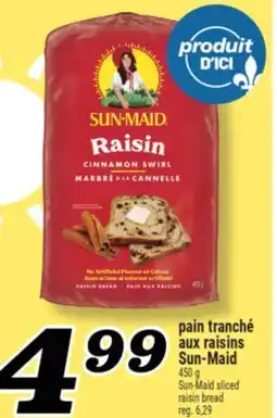 Marché Richelieu PAIN TRANCHÉ AUX RAISINS SUN-MAID | SUN-MAID SLICED RAISIN BREAD offer