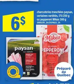 Maxi CHARCUTERIES TRANCHÉES PAYSAN, 175/250 G OU PEPPERONI MIKES 300 G offer