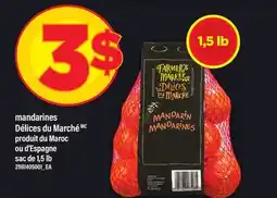 Maxi MANDARINES DÉLICES DU MARCHÉ, 1.5 LB offer